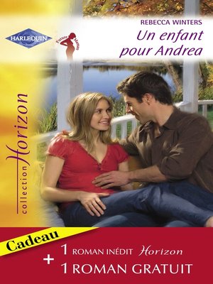 cover image of Un enfant pour Andrea--Pour tout l'amour du monde (Harlequin Horizon)